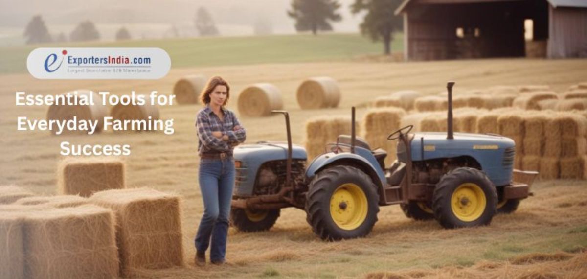 Essential Tools for Everyday Farming Success