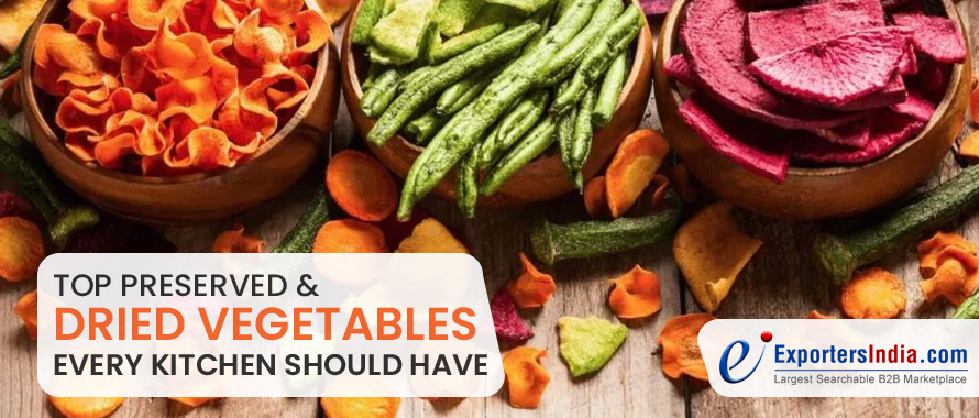 Top Preserved & Dried Vegetables Every Kitchen Should Have